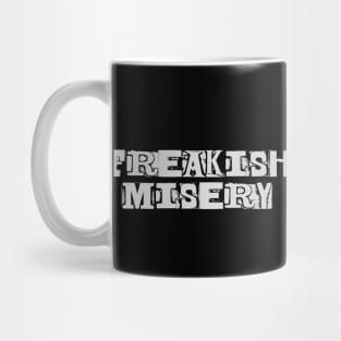 Freakish Misery Mug